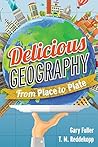 Delicious Geography by Gary Fuller