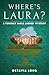 Where's Laura by Octavia Long