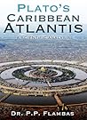 Plato’s Caribbean Atlantis: A Scientific Analysis