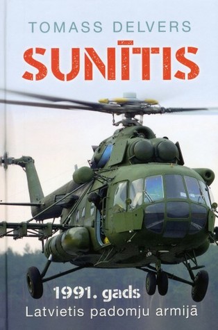 Sunītis: 1991.gads. Latvietis padomju armijā (Hardcover)