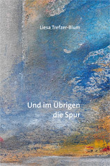 Und im Übrigen die Spur (Hardcover)