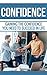 Confidence: Gaining the Con...