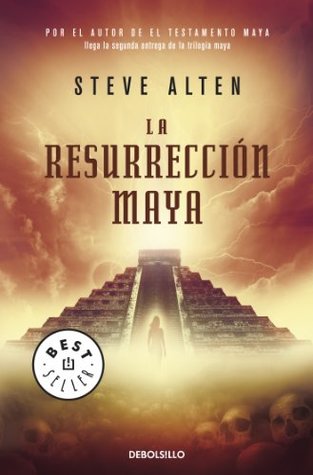 Portada de La resurrección maya, de Steve Alten