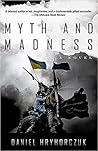 Myth and Madness by Daniel Hryhorczuk