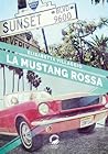 La Mustang rossa La Mustang rossa