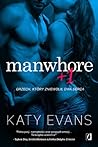 Manwhore +1 by Katy Evans Manwhore +1 by Katy Evans