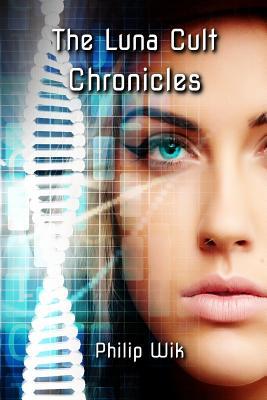 The Luna Cult Chronicles (Paperback)