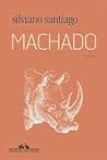Machado by Silviano Santiago
