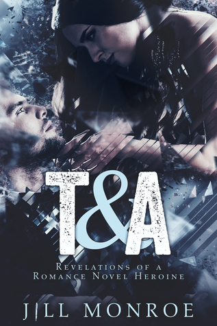 T&A: Revelations of a Romance Novel Heroine