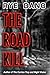 The Road Kill: A Journey in...