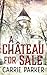 A Chateau for Sale by Carrie   Parker