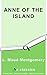 Anne Of The Island by L.M. Montgomery