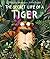 Secret Life of a Tiger