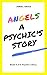 Angels: A Psychic's Story