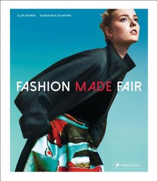Fashion Made Fair: Modern#Innovative#Sustainable (Hardcover)