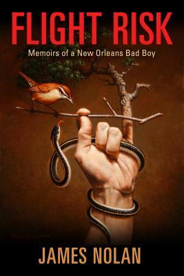 Flight Risk: Memoirs of a New Orleans Bad Boy (Willie Morris Books in Memoir and Biography)