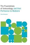 The Foundations of Immunology and their Pertinence to Medicine