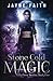 Stone Cold Magic (Ella Grey, #1)