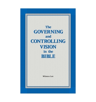 The Governing and Controlling Vision in the Bible (Paperback)