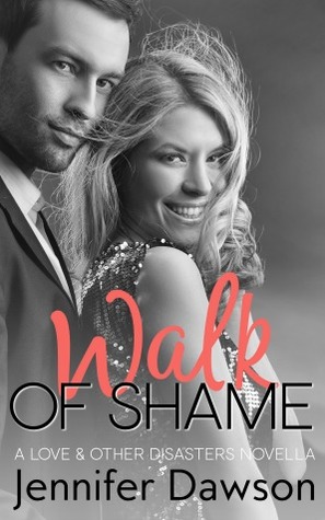 Walk of Shame (Love & Other Disasters, #1)