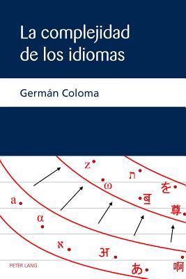 La complejidad de los idiomas (Spanish Edition)