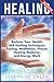 Healing: Reclaim Your Health: Self Healing Techniques: Fasting, Meditation, Prayer, Healing Medicine and Energy Work