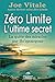 Zéro Limite: L'ultime secret : La quête des miracles par Ho'oponopono