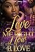 Love Me Right Now by B. Love
