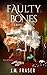 Faulty Bones