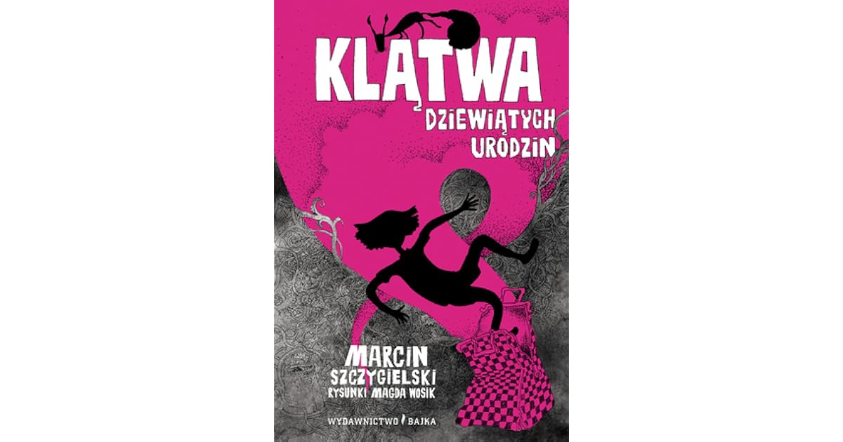 Klątwa dziewiątych urodzin by Marcin Szczygielski