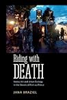 Riding with Death by Jana Evans Braziel Riding with Death by Jana Evans Braziel