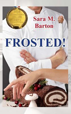 Frosted! (International Killer Chefs Competition Mystery)