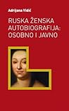 Ruska ženska autobiografija: osobno i javno