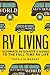 RV LIVING: An Ultimate Beginner's Guide To The Full-time RV Life - 111 Exclusive Tips And Tricks For Motorhome Living, including Boondocking: (how to live in an rv,travel trailers,rv lifestyle)