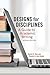 Designs for Disciplines: A Guide to Academic Writing