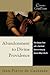 Abandonment to Divine Providence by Jean-Pierre de Caussade Abandonment to Divine Providence by Jean-Pierre de Caussade