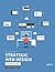 Strategic Web Design (Teachers Edition)