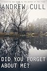 Did You Forget About Me? by Andrew Cull