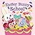Easter Bunny School Padded Board Book