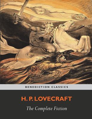The Complete Fiction of H. P. Lovecraft