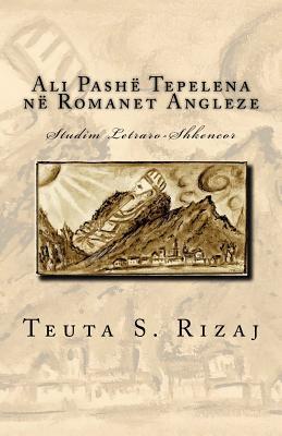 Ali Pashë Tepelena në Romanet Angleze: Studim Letraro-Shkencor