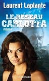 Le réseau Carlotta Le réseau Carlotta