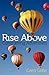 Rise Above: Conquering Adve...