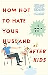How Not to Hate Y...