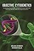 Objective Cytogenetics: A Competitive Book for Icar- Jrf, Srf, Civil Services, Ugc- Net, Icar- Net, CSIR-Net, Asrb and All Saus Examinations