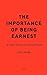 The Importance of Being Earnest by Oscar Wilde The Importance of Being Earnest by Oscar Wilde