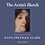The Artist's Sketch: A Biography of Painter Kate Freeman Clark