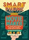 Smartphone Movie Maker Smartphone Movie Maker