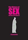 The History of Sex (But Not As We Know It) by J.R. Daeschner The History of Sex (But Not As We Know It) by J.R. Daeschner