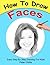 How to Draw Faces: Easy Ste...